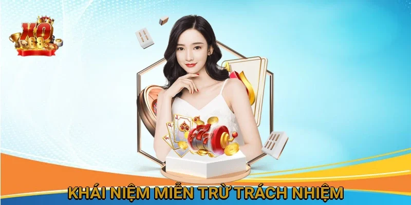 Khái Niệm Miễn Trừ Trách Nhiệm Trong Ngành Game